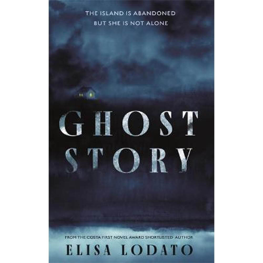 Ghost Story: 'Will toy with your pulse and send chills down your spine' LUCY ROSE (Hardback) - Elisa Lodato